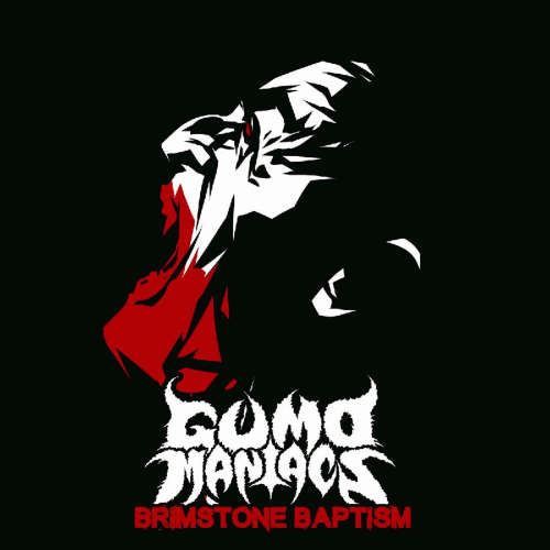 GumoManiacs : Brimstone Baptism